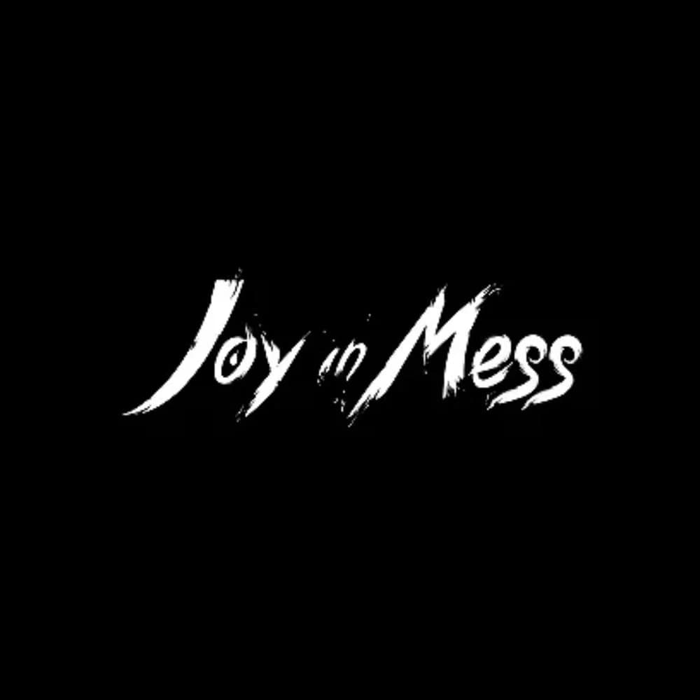 Joy in Mess