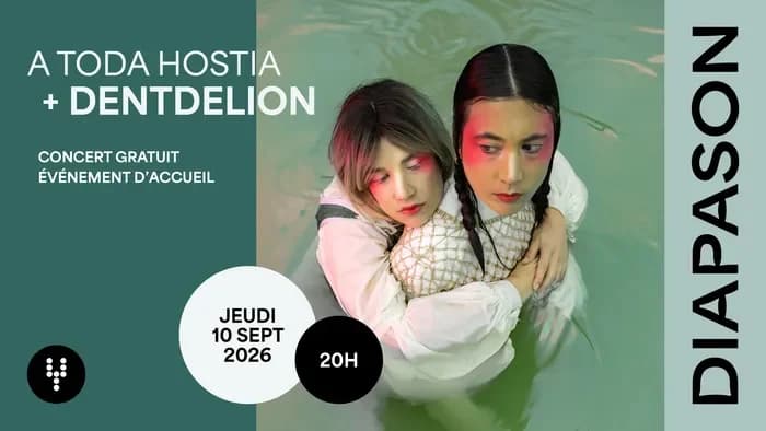A Toda Hostia + Dentdelion — Le Diapason - Université de Rennes