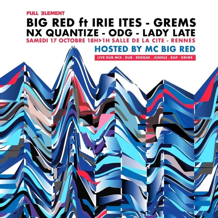 BIG RED + IRIE ITES + Ondubground + GREMS + NX QUANTIZE + Lady Late