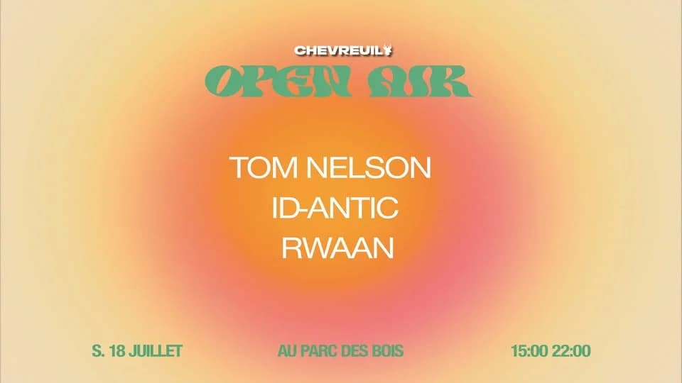 CHEVREUIL OPEN AIR w/ ID-ANTIC, RWAAN, TOM NELSON — Au Parc des Bois : Restaurant - Guinguette