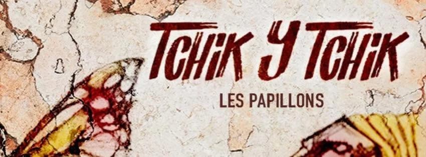 Concert Tchik Y Tchik — Le Papier Timbré