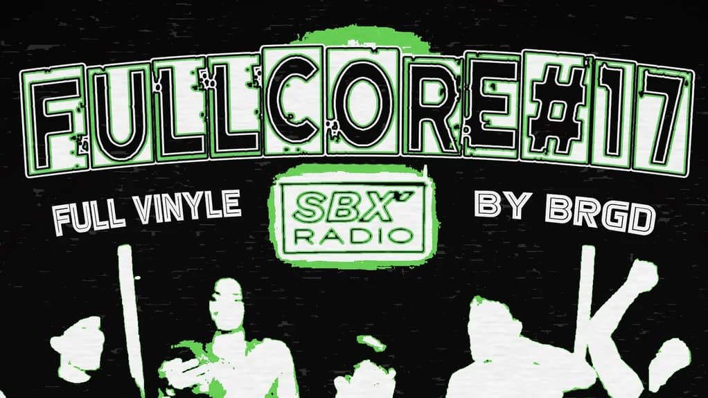 Fullcore#17 | Brgd X Sbx — SoulBarex'