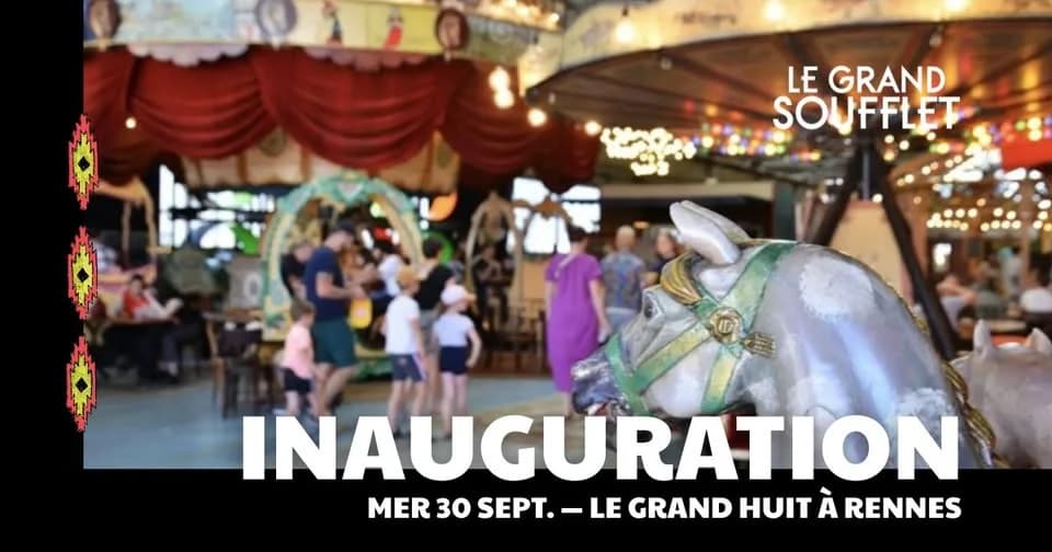 INAUGURATION - FESTIVAL LE GRAND SOUFFLET — Le Grand Huit