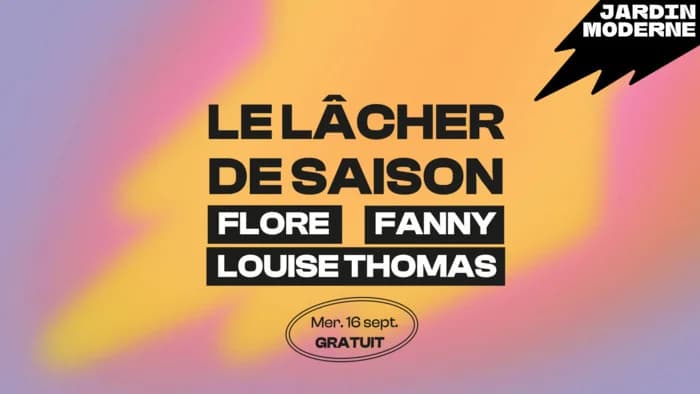 Le Lâcher de Saison — Le Jardin Moderne
