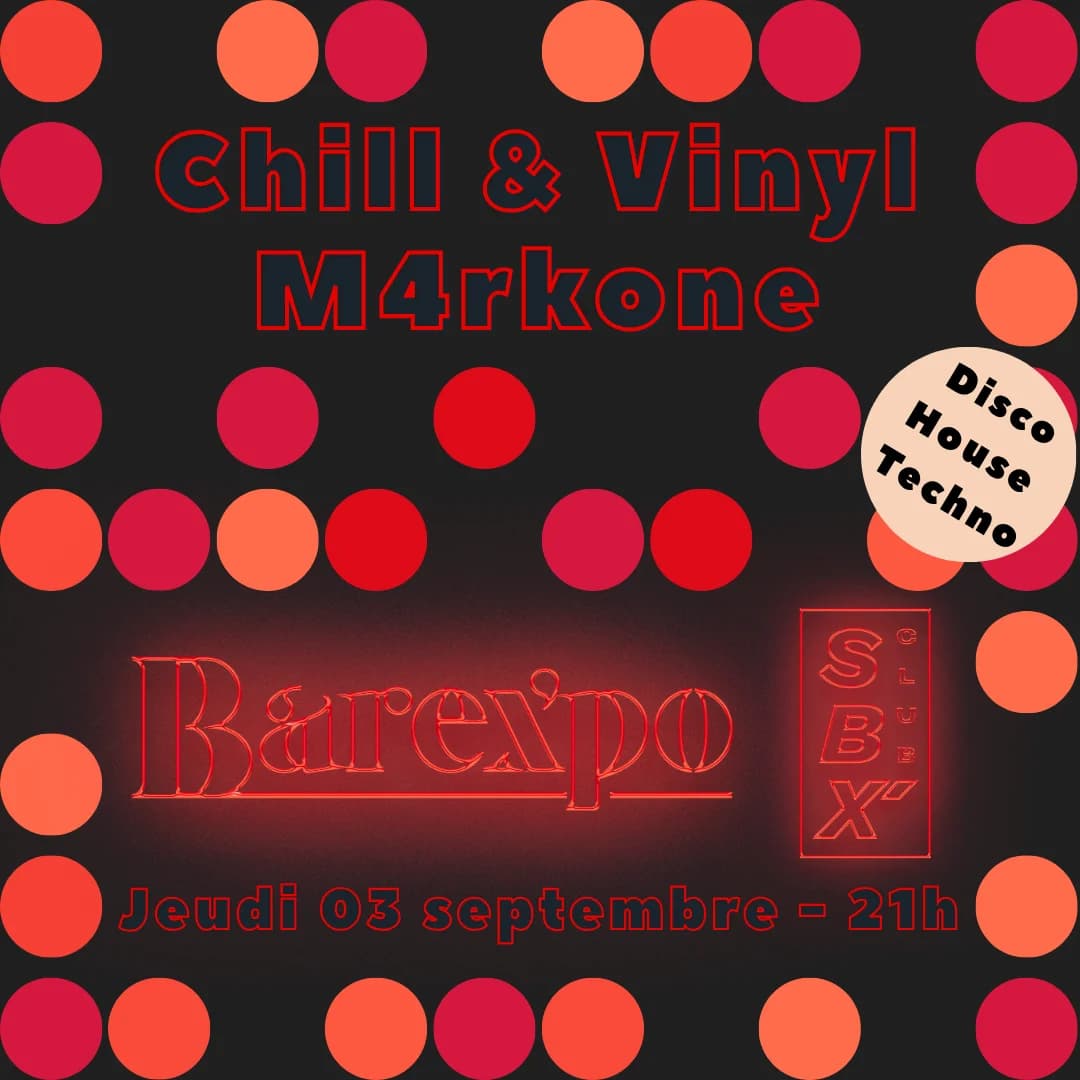M4rkone + Chill & Vinyl — Barex'po restaurant