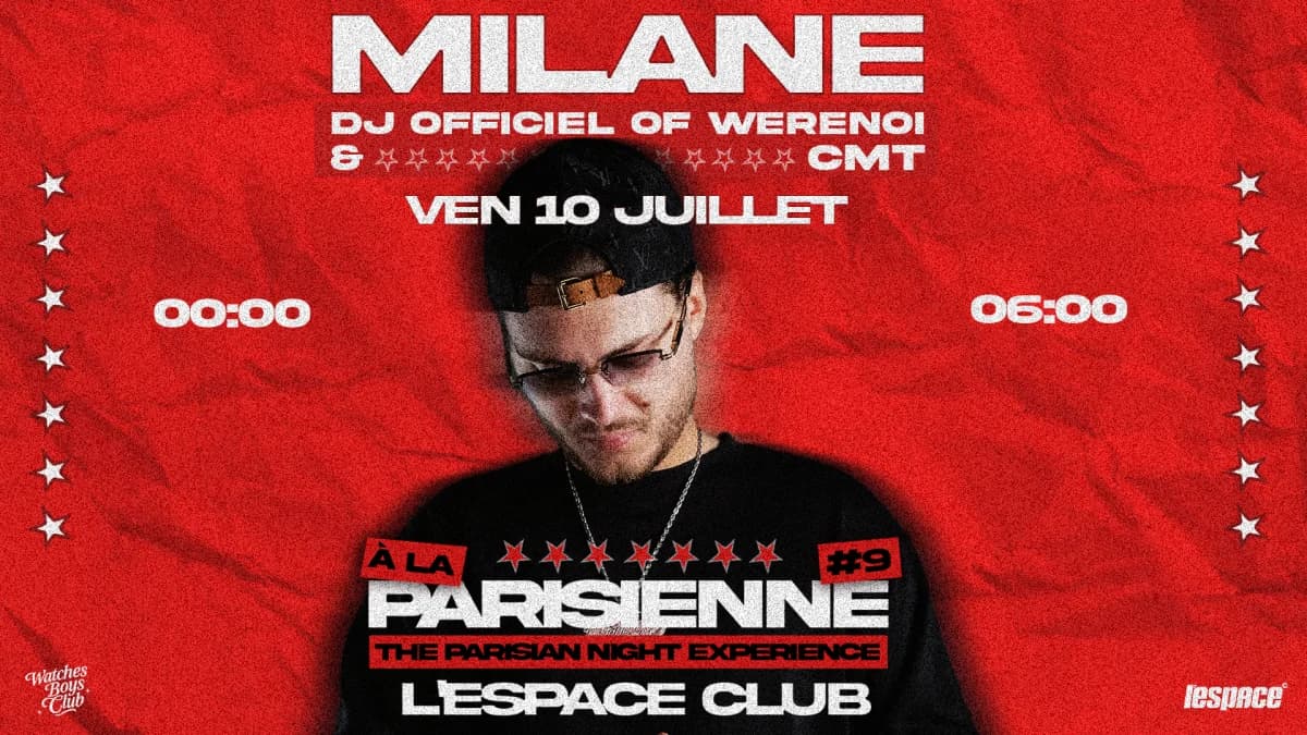 Milane, Official Dj For Werenoi — L'Espace Club