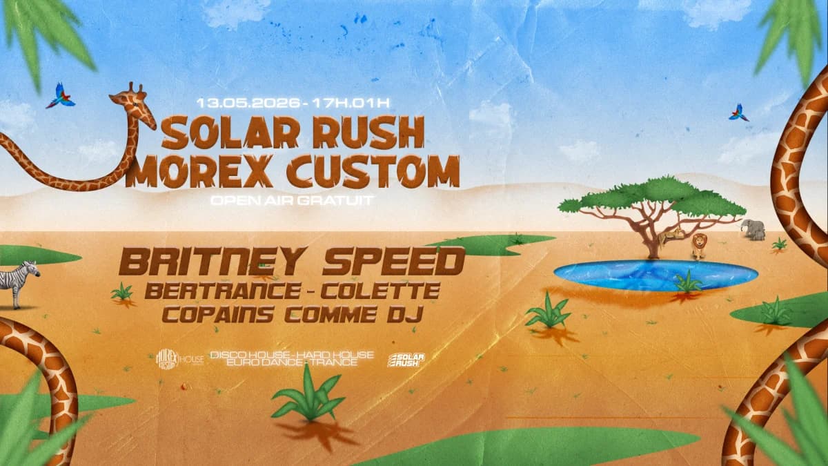 Open Air Solar Rush X Morex Custom W/ Britney Speed, Colette, Bertrance, Copains Comme DJ