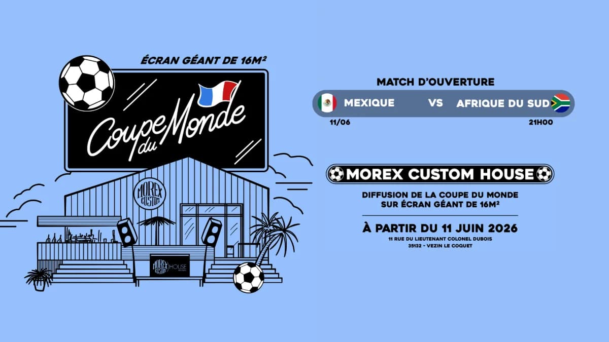 Ouverture Coupe Du Monde // Open Air — Morex Custom House : Restaurant Bar