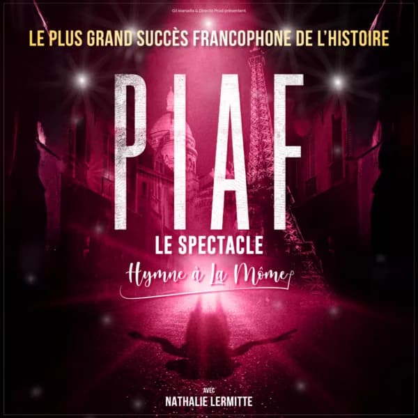Piaf ! Le Spectacle — Le Liberté
