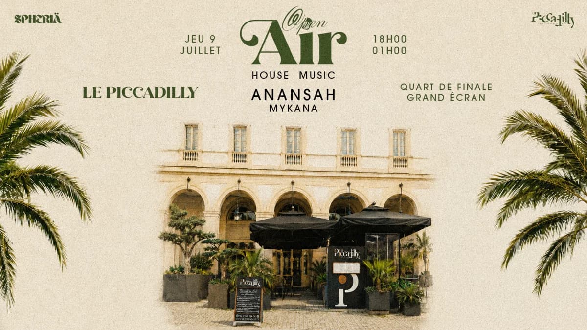 Quart De Finale - Open Air House — Le Piccadilly Rennes