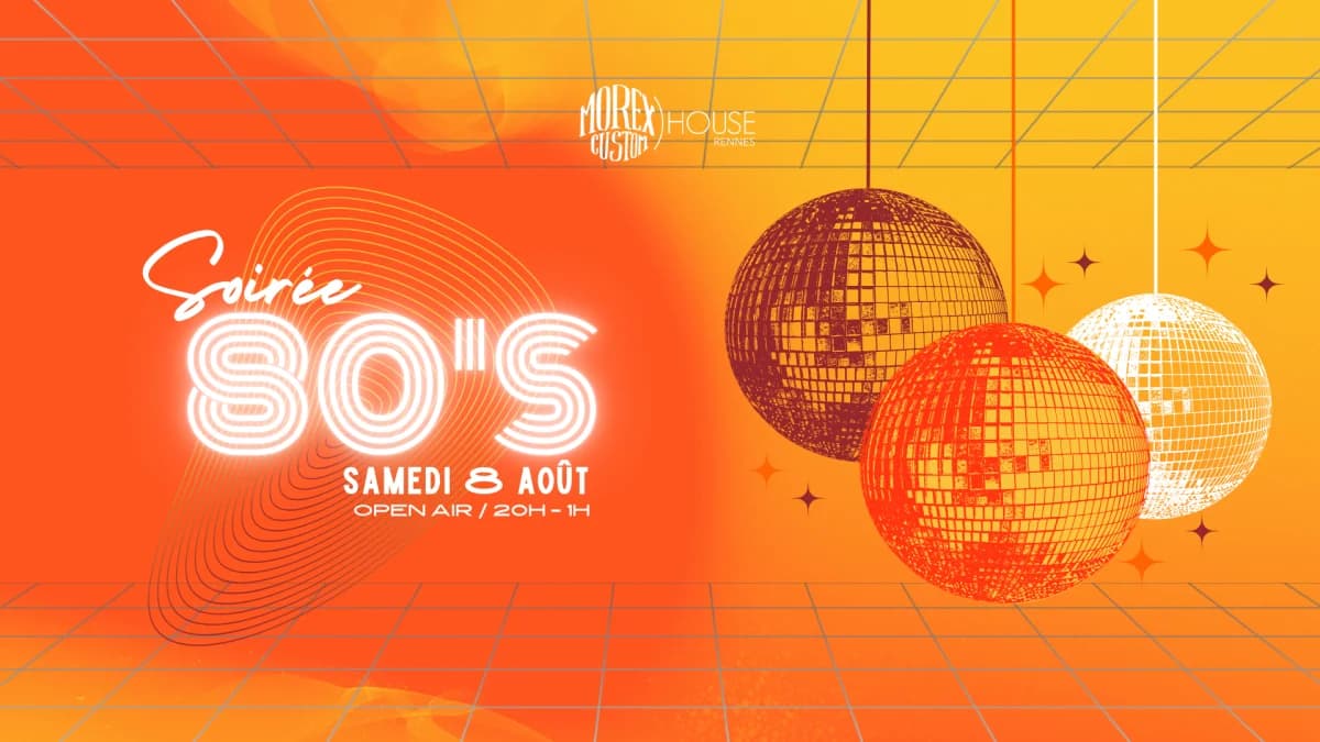 Soirée Année 80 // Open Air // Gratuit — Morex Custom House : Restaurant Bar