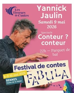 Spectacle "Conteur ? Conteur" (9 mai 2026) - Yannick Jaulin | Festival Fabula
