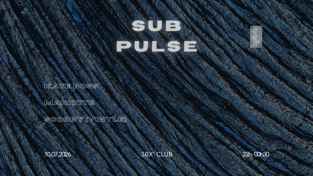 Sub Pulse : Mariotte & Kate Boss + Scooby — SoulBarex'