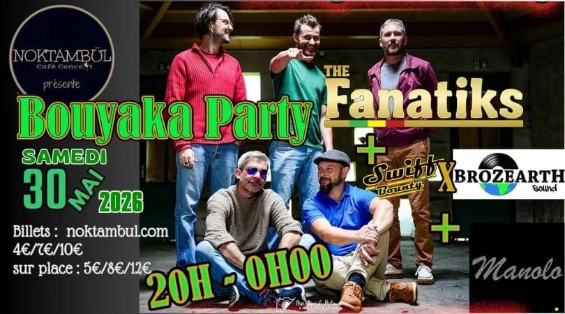 The Fanatiks + Swiff Bounty + Manolo・Bouyaka Party — NOKTAMBÜL